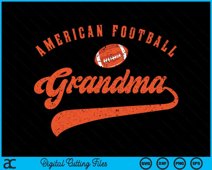 American Football Grandma SVG PNG Digital Cutting File American Football Grandma SVG PNG Digital Cutting File