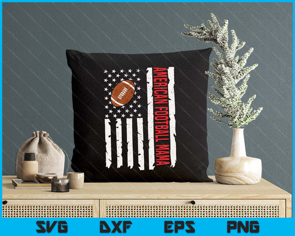 American Football Mama USA American Flag Patriotic Mama 4th Of July SVG PNG Digital Printable Files