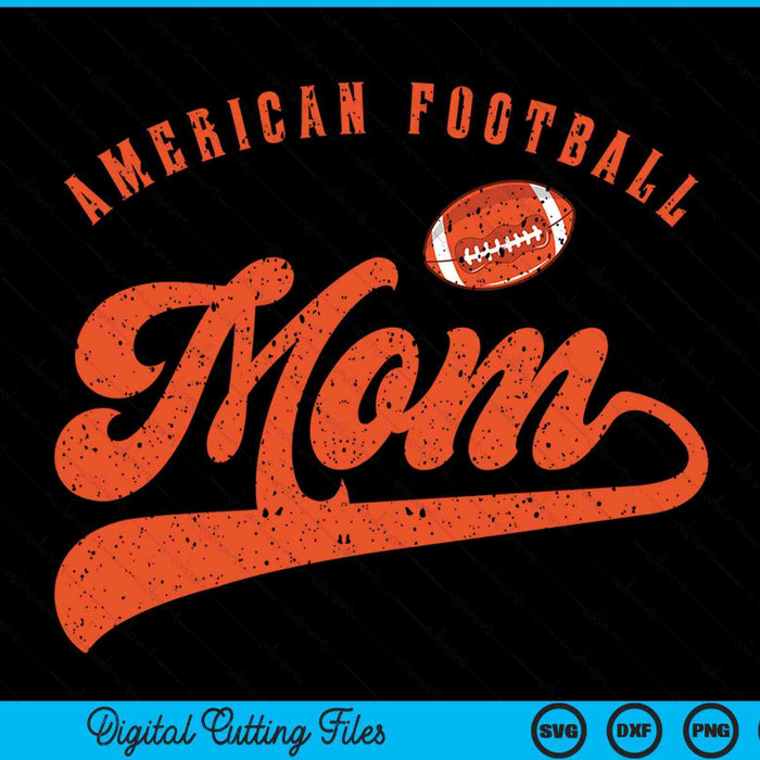 American Football Mom SVG PNG Digital Cutting File American Football Mom SVG PNG Digital Cutting File