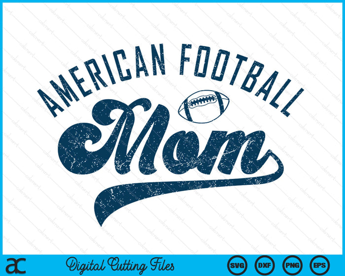 American Football Mom Gifts Mother's Day SVG PNG Digital Printable Files American Football Mom Gifts Mother's Day SVG PNG Digital Printable Files
