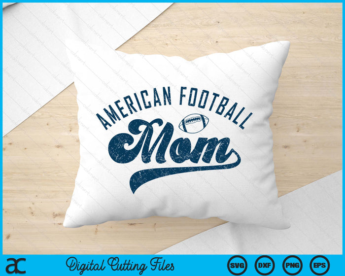 American Football Mom Gifts Mother's Day SVG PNG Digital Printable Files American Football Mom Gifts Mother's Day SVG PNG Digital Printable Files