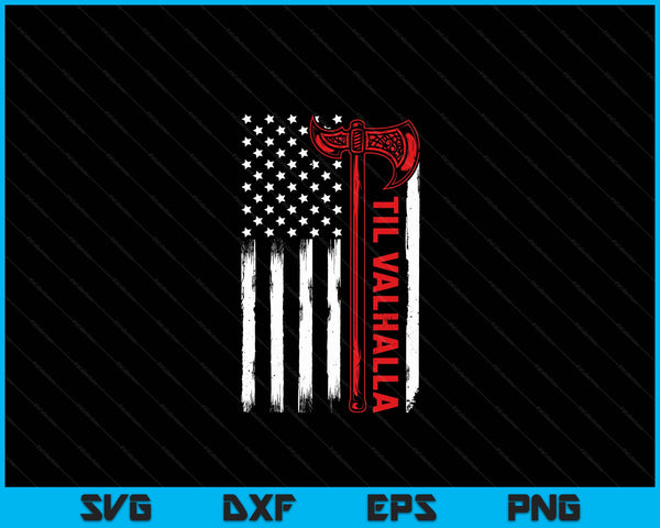 American Viking Axe Flag Til Valhalla Norse Mythology SVG PNG Digital Printable Files