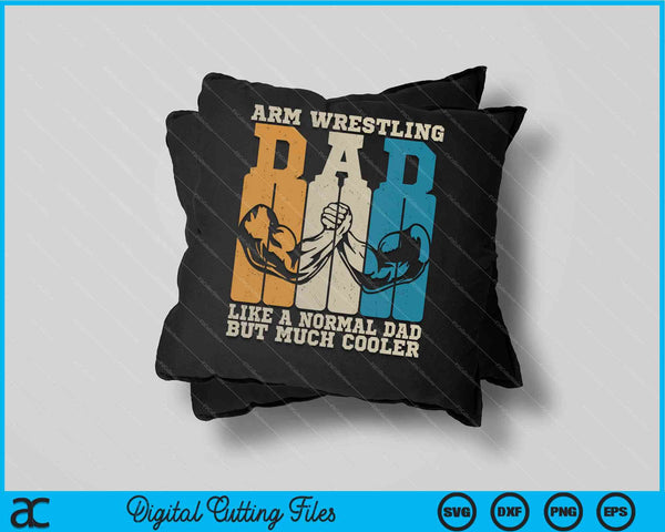 Arm Wrestling Dad  Like a Dad Normal Dad But Much Cooler SVG PNG Digital Cutting Files