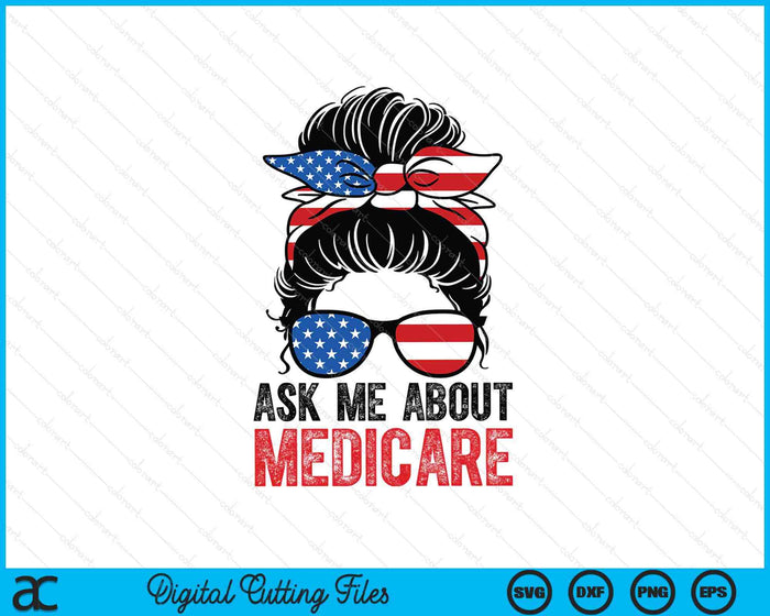 Ask Me About Medicare Insurance Agent Broker Marketing SVG PNG Digital Printable Files Ask Me About Medicare Insurance Agent Broker Marketing SVG PNG Digital Printable Files