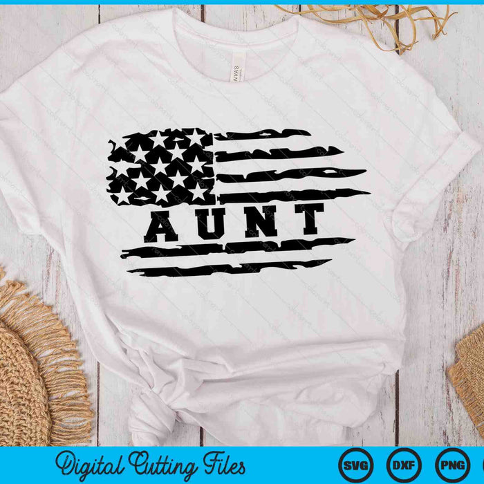 Aunt Distressed American Flag SVG PNG Digital Cutting Files Aunt Distressed American Flag SVG PNG Digital Cutting Files