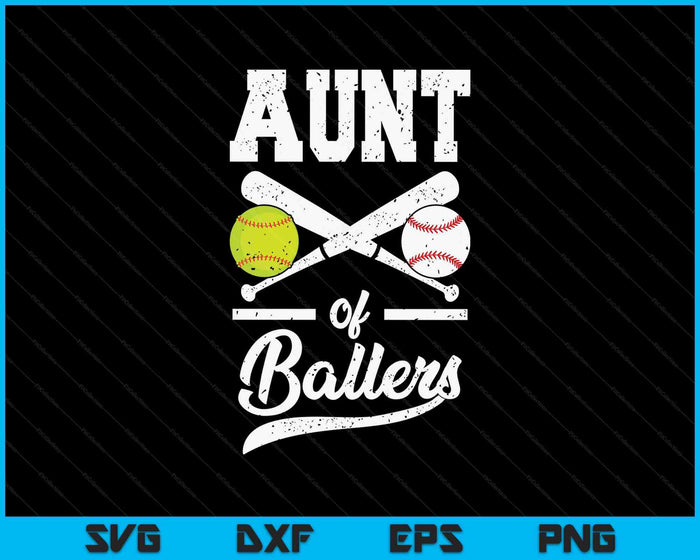 Aunt Of Ballers Aunt Of Baseball And Softball Player For Aunt SVG PNG Digital Printable Files Aunt Of Ballers Aunt Of Baseball And Softball Player For Aunt SVG PNG Digital Printable Files