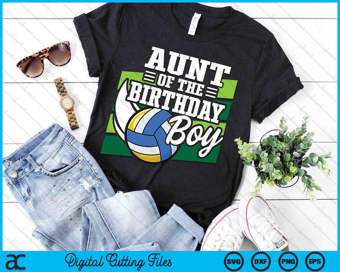 Aunt Of The Birthday Boy Volleyball Lover Birthday SVG PNG Digital Cutting Files Aunt Of The Birthday Boy Volleyball Lover Birthday SVG PNG Digital Cutting Files