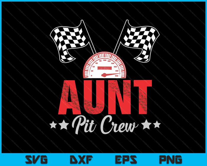 Aunt Pit Crew Race Car Racing Family SVG PNG Digital Printable Files Aunt Pit Crew Race Car Racing Family SVG PNG Digital Printable Files