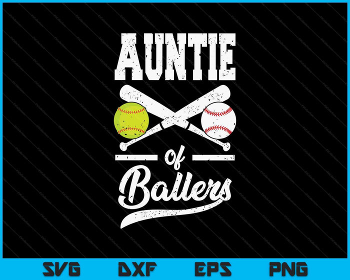 Auntie Of Ballers Auntie Of Baseball And Softball Player For Auntie SVG PNG Digital Printable Files Auntie Of Ballers Auntie Of Baseball And Softball Player For Auntie SVG PNG Digital Printable Files