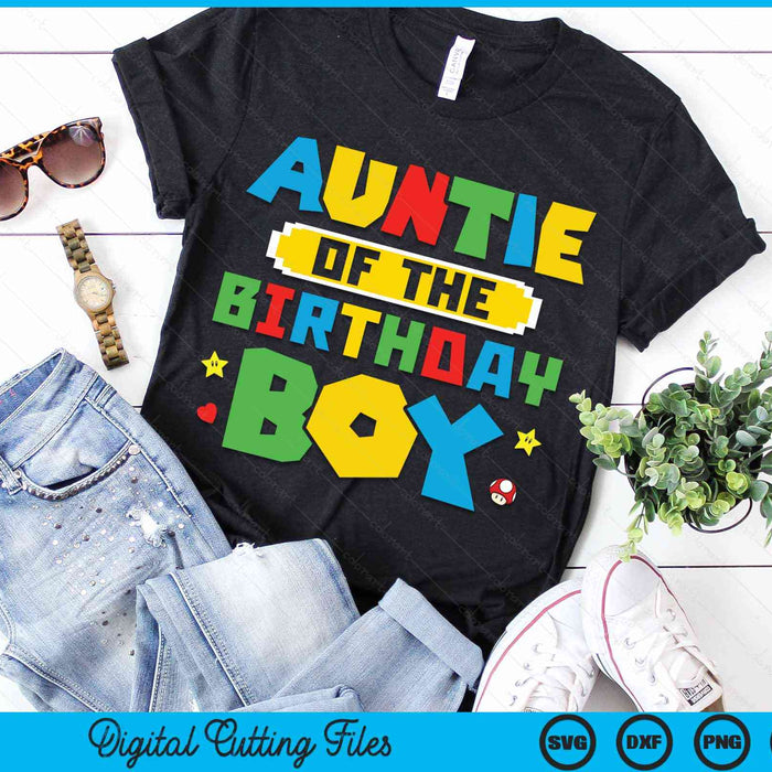 Auntie Of The Birthday Boy Game Gaming Family SVG PNG Digital Cutting Files Auntie Of The Birthday Boy Game Gaming Family SVG PNG Digital Cutting Files