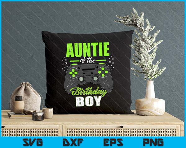 Auntie Of The Birthday Boy Matching Video Gamer Birthday SVG PNG Digital Printable Files