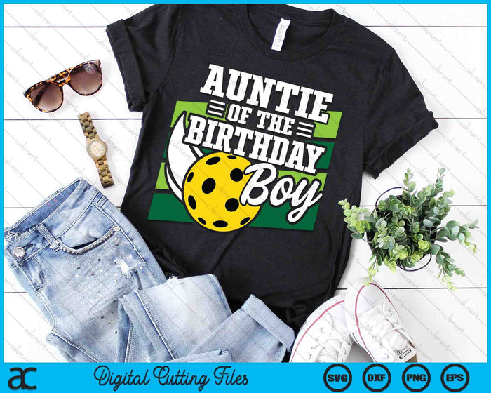 Auntie Of The Birthday Boy Pickleball Lover Birthday SVG PNG Digital Cutting Files Auntie Of The Birthday Boy Pickleball Lover Birthday SVG PNG Digital Cutting Files
