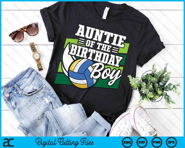 Auntie Of The Birthday Boy Volleyball Lover Birthday SVG PNG Digital Cutting Files Auntie Of The Birthday Boy Volleyball Lover Birthday SVG PNG Digital Cutting Files