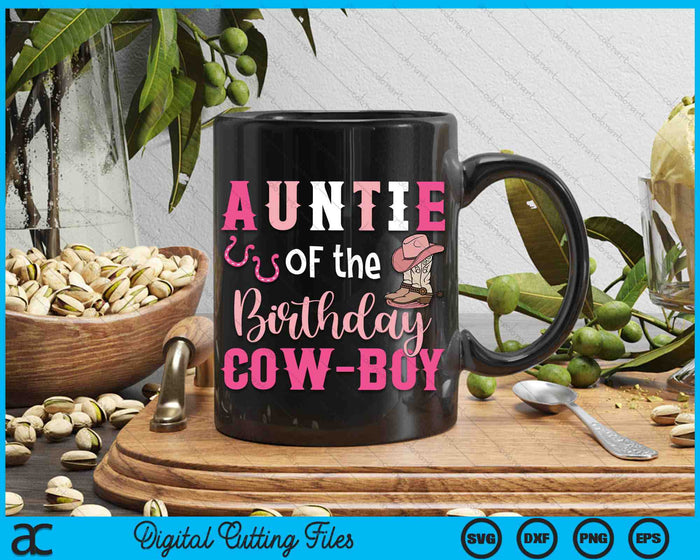 Auntie Of The Birthday Cow Boy Rodeo Cowboy 1st Birthday SVG PNG Cutting Printable Files Auntie Of The Birthday Cow Boy Rodeo Cowboy 1st Birthday SVG PNG Cutting Printable Files