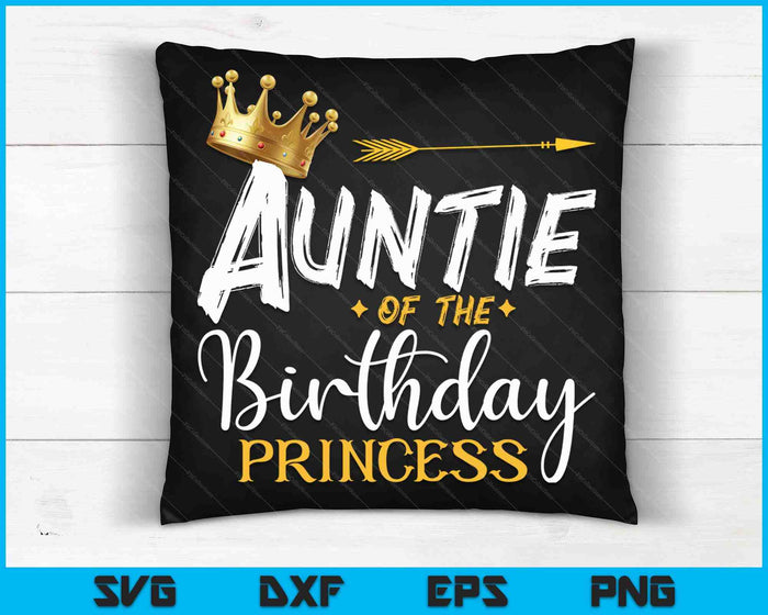 Tante van de verjaardag prinses SVG PNG digitale snijbestanden Tante van de verjaardag prinses SVG PNG digitale snijbestanden