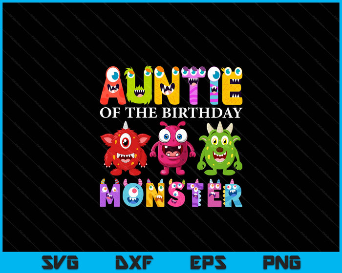 Auntie Of The Little Monster Birthday Party Family Monster SVG PNG Digital Printable Files Auntie Of The Little Monster Birthday Party Family Monster SVG PNG Digital Printable Files
