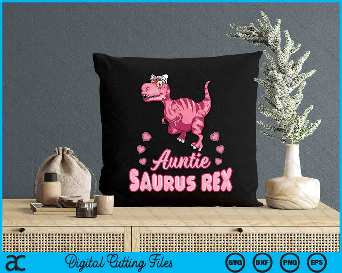 Auntie Saurus Rex Auntiesaurus Dinosaur Family SVG PNG Digital Cutting Files Auntie Saurus Rex Auntiesaurus Dinosaur Family SVG PNG Digital Cutting Files