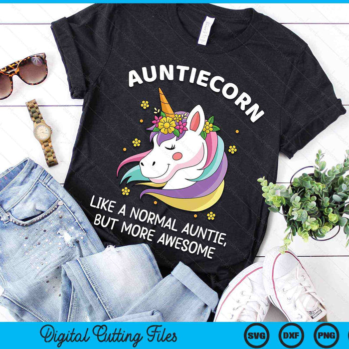 Auntiecorn Like A Normal Auntie, But More Awesome Auntiecorn SVG PNG Digital Cutting Files Auntiecorn Like A Normal Auntie, But More Awesome Auntiecorn SVG PNG Digital Cutting Files