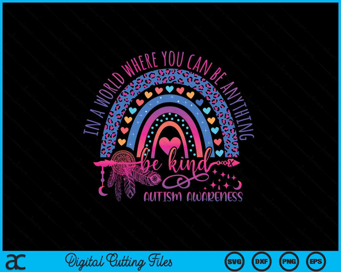 Autism Awareness Be Kind Leopard Rainbow Choose Kindness SVG PNG Digital Printable Files Autism Awareness Be Kind Leopard Rainbow Choose Kindness SVG PNG Digital Printable Files
