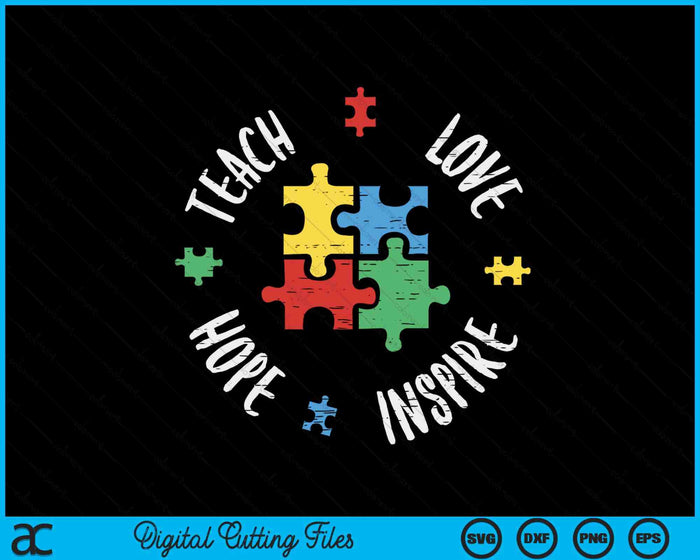 Autism Awareness Teach Love Hope Inspire Special Ed Teacher SVG PNG Digital Cutting Files Autism Awareness Teach Love Hope Inspire Special Ed Teacher SVG PNG Digital Cutting Files