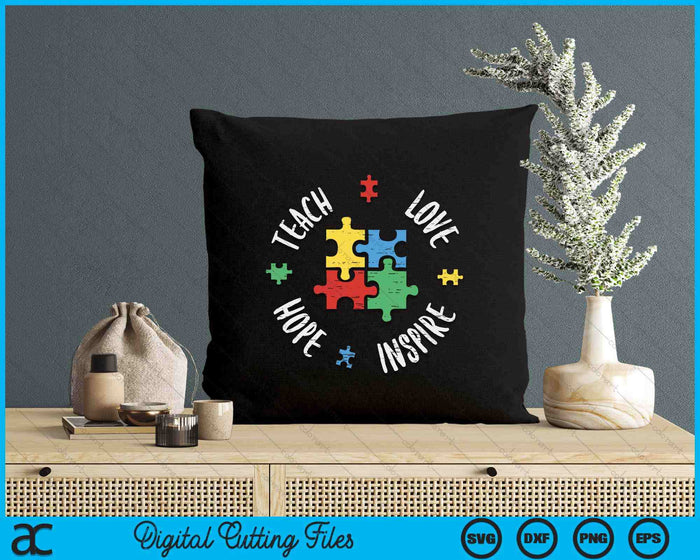 Autism Awareness Teach Love Hope Inspire Special Ed Teacher SVG PNG Digital Cutting Files Autism Awareness Teach Love Hope Inspire Special Ed Teacher SVG PNG Digital Cutting Files