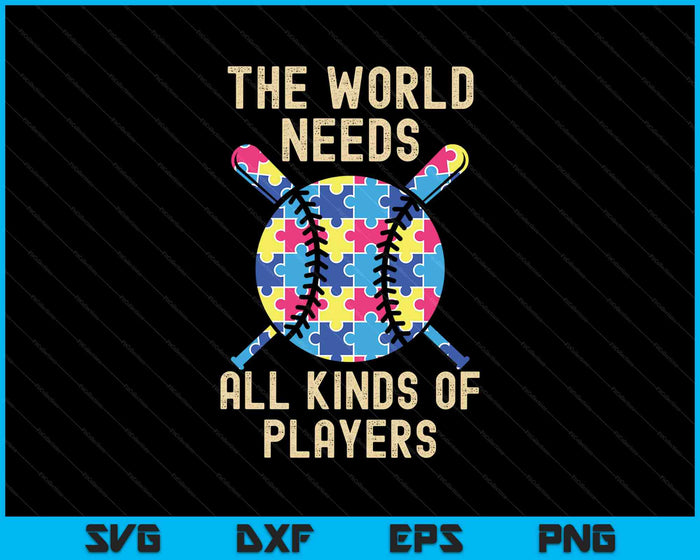 Autism Awareness The World Needs All Kinds Of Player SVG PNG Cutting Printable Files Autism Awareness The World Needs All Kinds Of Player SVG PNG Cutting Printable Files