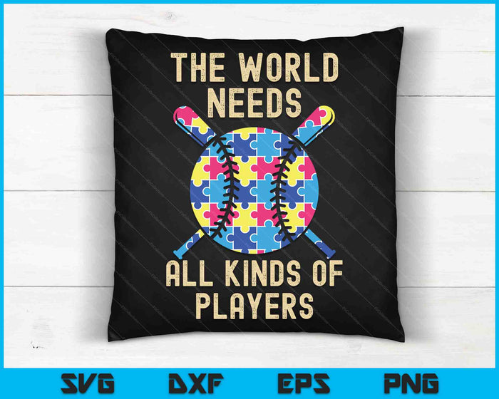 Autism Awareness The World Needs All Kinds Of Player SVG PNG Cutting Printable Files Autism Awareness The World Needs All Kinds Of Player SVG PNG Cutting Printable Files