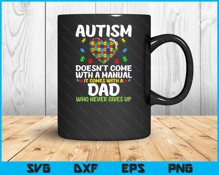 Autism Doesnt Come With Manual Dad Puzzle Awareness SVG PNG Digital Printable Files Autism Doesnt Come With Manual Dad Puzzle Awareness SVG PNG Digital Printable Files