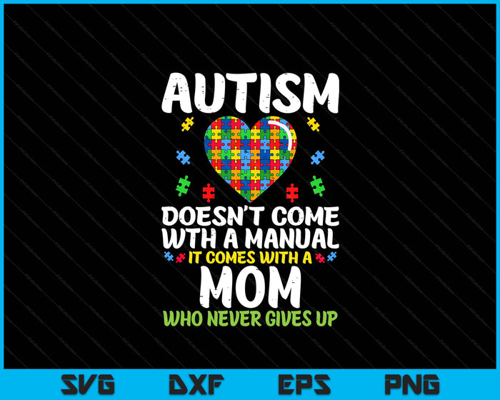 Autism Doesnt Come With Manual Mom Puzzle Awareness SVG PNG Digital Printable Files Autism Doesnt Come With Manual Mom Puzzle Awareness SVG PNG Digital Printable Files