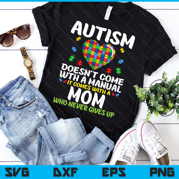 Autism Doesnt Come With Manual Mom Puzzle Awareness SVG PNG Digital Printable Files Autism Doesnt Come With Manual Mom Puzzle Awareness SVG PNG Digital Printable Files