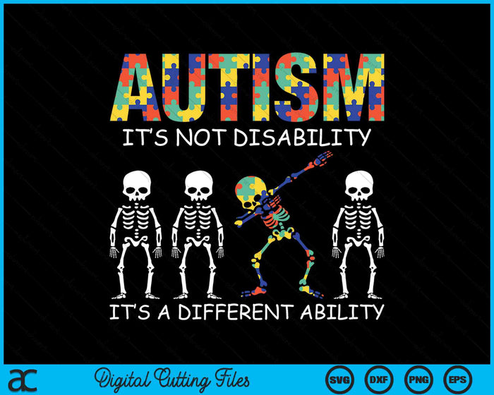 Autism Is Not A Disability It's A Different Ability SVG PNG Digital Cutting Files Autism Is Not A Disability It's A Different Ability SVG PNG Digital Cutting Files
