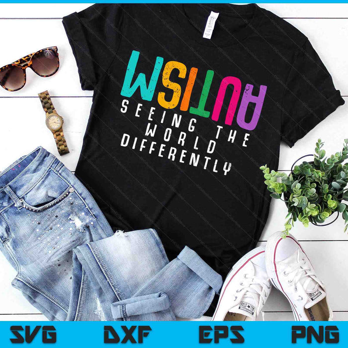 Autism Seeing The World Differently Support Autism Awareness SVG PNG Digital Printable Files Autism Seeing The World Differently Support Autism Awareness SVG PNG Digital Printable Files