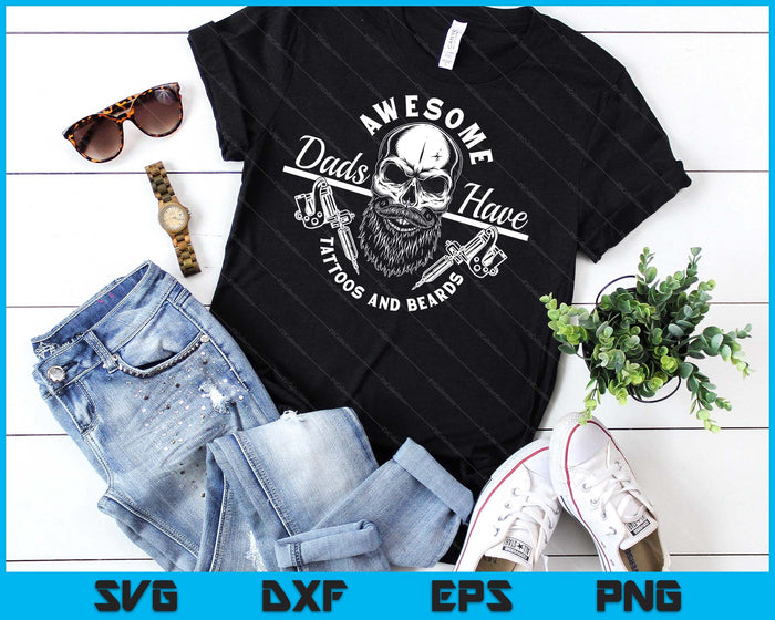 Geweldige vaders hebben tatoeages en baarden Vader Papa SVG PNG digitale snijbestanden Geweldige vaders hebben tatoeages en baarden Vader Papa SVG PNG digitale snijbestanden