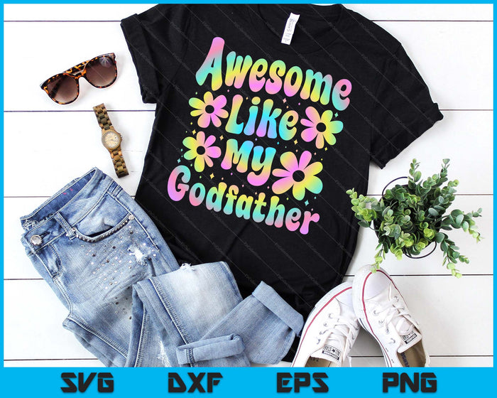 Awesome Like My Godfather Groovy Graphic Father's Day SVG PNG Digital Cutting File Awesome Like My Godfather Groovy Graphic Father's Day SVG PNG Digital Cutting File