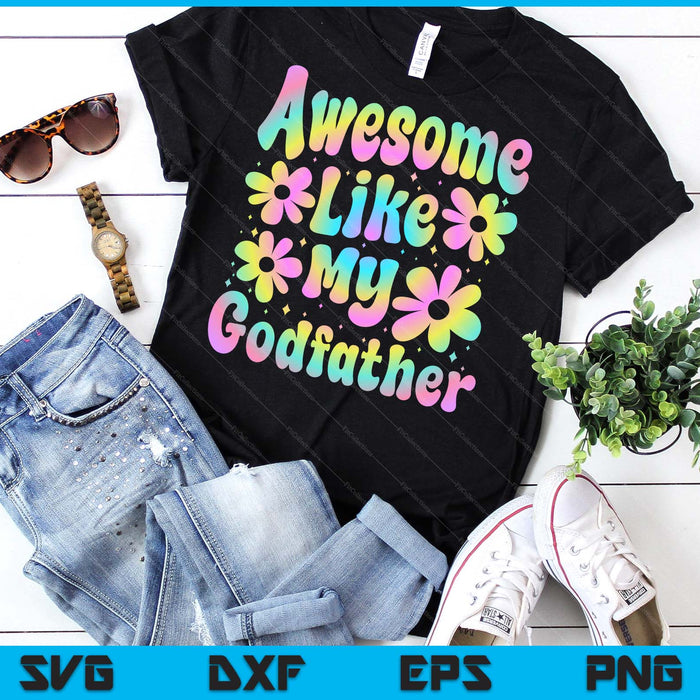 Awesome Like My Godfather Groovy Graphic Father's Day SVG PNG Digital Cutting File Awesome Like My Godfather Groovy Graphic Father's Day SVG PNG Digital Cutting File