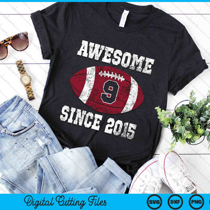 Awesome Since 2015 9th Birthday Football 9 Years Old Vintage Sports SVG PNG Digital Cutting Files Awesome Since 2015 9th Birthday Football 9 Years Old Vintage Sports SVG PNG Digital Cutting Files