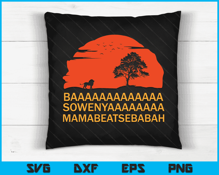 BAAA SOWENYAAA African King Lion SVG PNG Digital Cutting Files BAAA SOWENYAAA African King Lion SVG PNG Digital Cutting Files