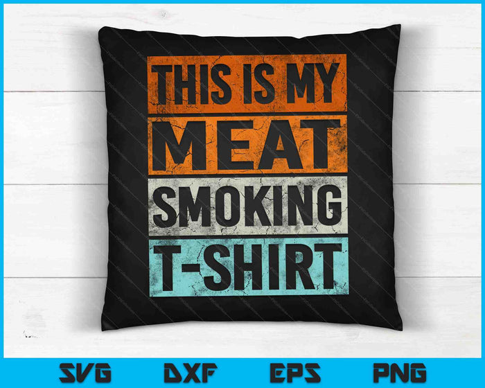 BBQ Smoker Themed Retro Vintage My Meat Smoking SVG PNG Digital Cutting Files BBQ Smoker Themed Retro Vintage My Meat Smoking SVG PNG Digital Cutting Files