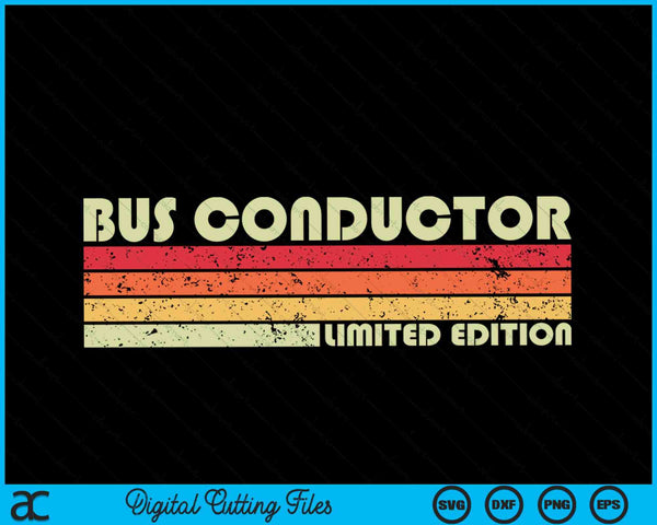 BUS CONDUCTOR Funny Job Title Profession Birthday Worker SVG PNG Digital Cutting File