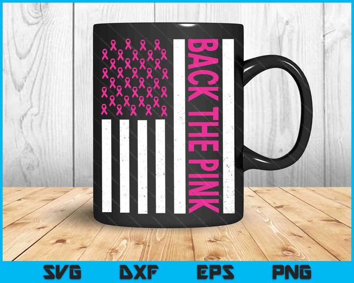 Back The Pink Breast Cancer Awareness Flag SVG PNG Digital Cutting Files Back The Pink Breast Cancer Awareness Flag SVG PNG Digital Cutting Files