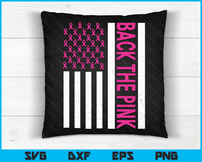 Back The Pink Breast Cancer Awareness Flag SVG PNG Digital Cutting Files Back The Pink Breast Cancer Awareness Flag SVG PNG Digital Cutting Files