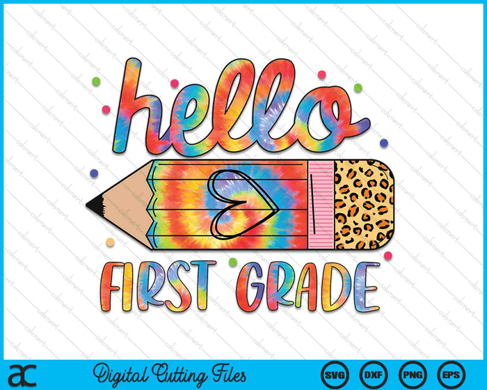 Back To School Hello First 1st Grade Leopard Tie Dye Pencil SVG PNG Digital Cutting Files Back To School Hello First 1st Grade Leopard Tie Dye Pencil SVG PNG Digital Cutting Files