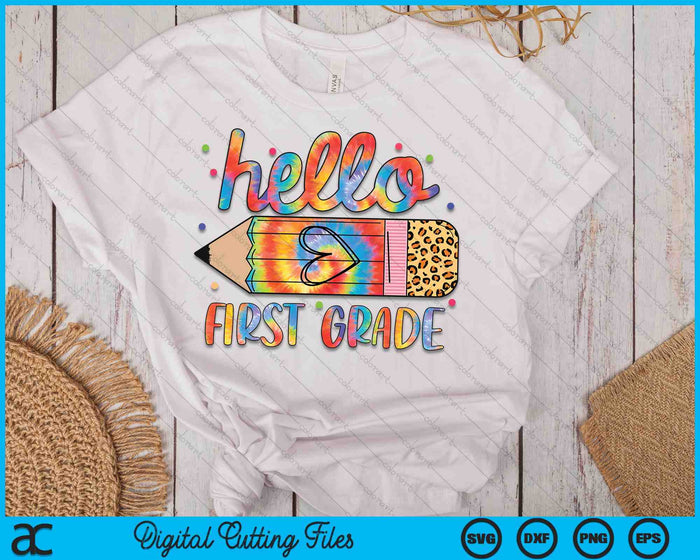 Back To School Hello First 1st Grade Leopard Tie Dye Pencil SVG PNG Digital Cutting Files Back To School Hello First 1st Grade Leopard Tie Dye Pencil SVG PNG Digital Cutting Files