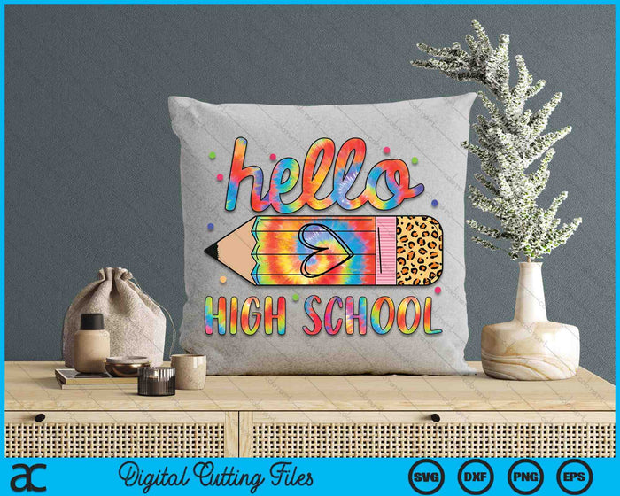 Back To School Hello High School Leopard Tie Dye Pencil SVG PNG Digital Cutting Files Back To School Hello High School Leopard Tie Dye Pencil SVG PNG Digital Cutting Files