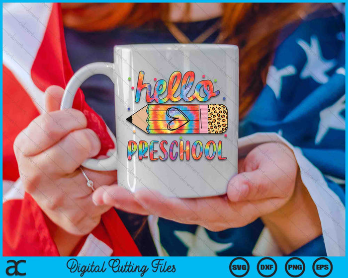 Back To School Hello Preschool Leopard Tie Dye Pencil SVG PNG Digital Cutting Files Back To School Hello Preschool Leopard Tie Dye Pencil SVG PNG Digital Cutting Files