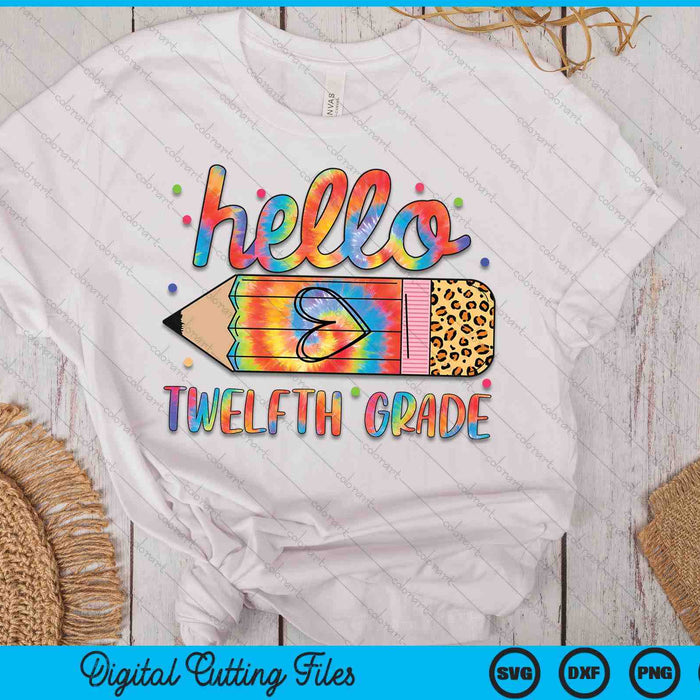 Back To School Hello Twelfth 12th Grade Leopard Tie Dye Pencil SVG PNG Digital Cutting Files Back To School Hello Twelfth 12th Grade Leopard Tie Dye Pencil SVG PNG Digital Cutting Files