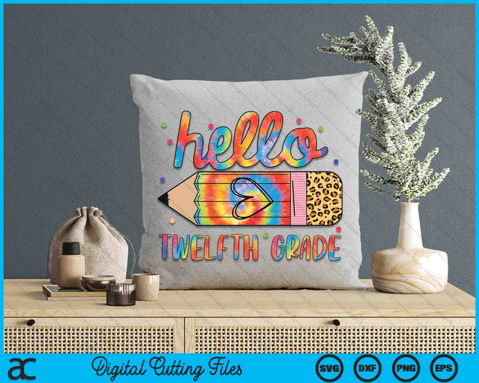 Back To School Hello Twelfth 12th Grade Leopard Tie Dye Pencil SVG PNG Digital Cutting Files Back To School Hello Twelfth 12th Grade Leopard Tie Dye Pencil SVG PNG Digital Cutting Files