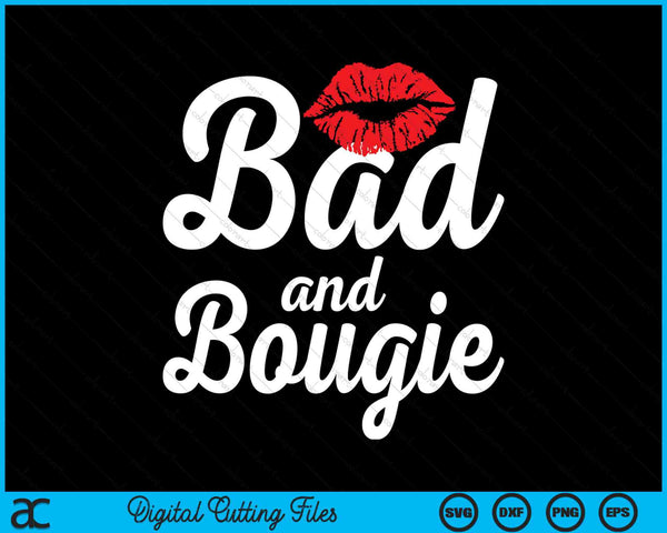 Bad and Bougie Melanin Poppin Black History Month SVG PNG Digital Cutting Files