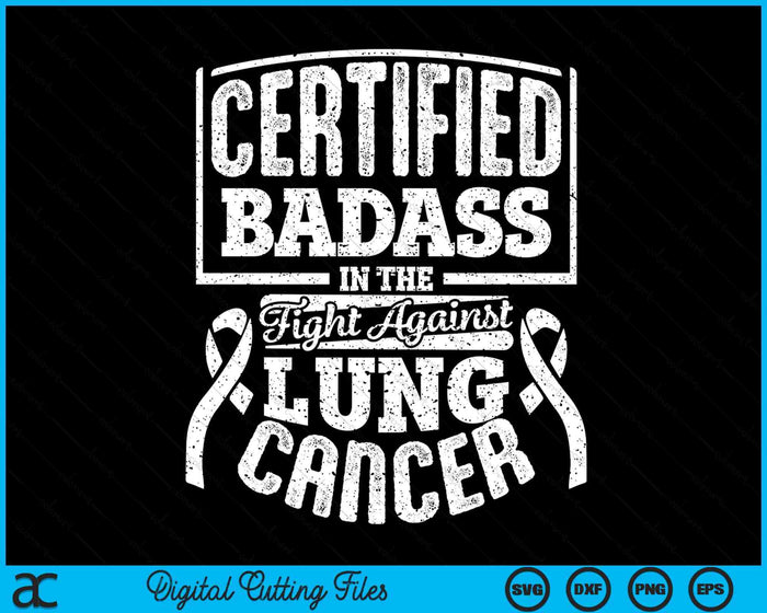 Badass Lung Cancer Awareness SVG PNG Digital Cutting Files Badass Lung Cancer Awareness SVG PNG Digital Cutting Files