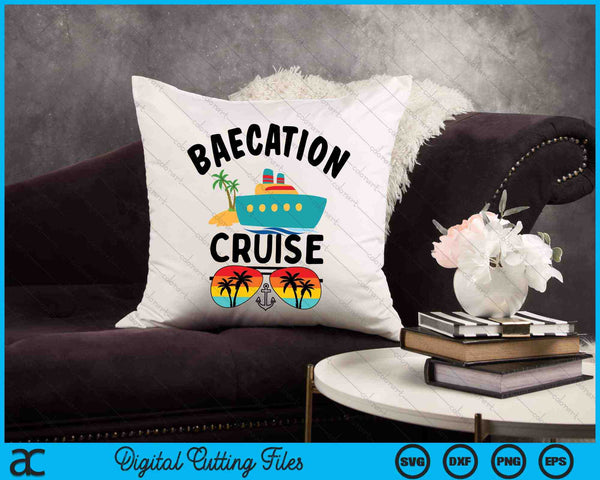 Baecation Cruise Couples Matching Vacation Ship SVG PNG Digital Cutting Files